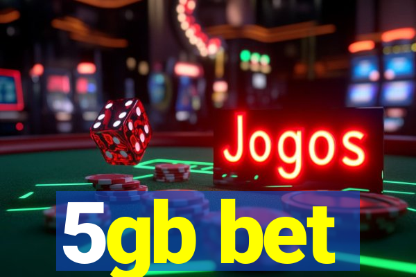 5gb bet